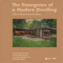 Emergence of a modern dwelling : Richard Neutra's Hassrick house