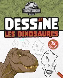 Jurassic World : Je dessine les dinosaures