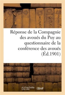 Reponse de la compagnie des avoues du puy au questionnaire de la conference des avoues