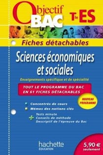 Objectif bac : sciences économiques et sociales - enseignements spécifique et de spécialité - terminale ES -  fiches détachables