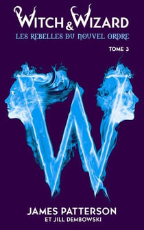 Les rebelles du Nouvel Ordre Tome 3 : Les résistants
