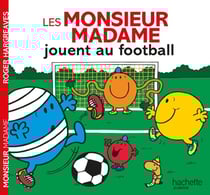 Les Monsieur Madame jouent au football