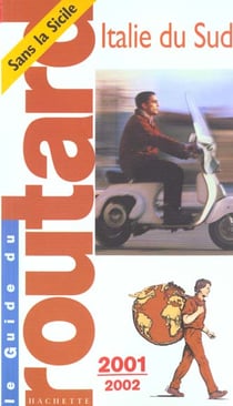 Guide du routard etranger - italie du sud rome 2001-2002