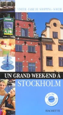 Un grand week-end : Stockholm