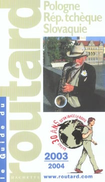Guide du routard - pologne, rep.tcheque, slovaquie - edition 2003/2004