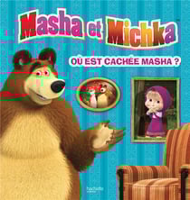 Masha et michka - où est cachée masha ?