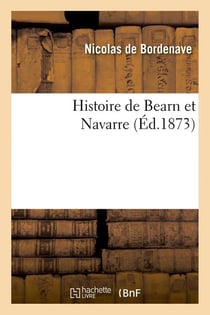 Histoire de Bearn et Navarre (Éd.1873)