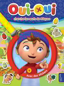 Oui-Oui : cherche les oeufs de Pâques - avec des stickers