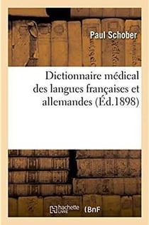 Dictionnaire médical des langues françaises et allemandes. Dictionnaire médical allemand-français