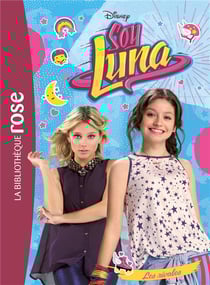 Soy luna t.7 - les rivales