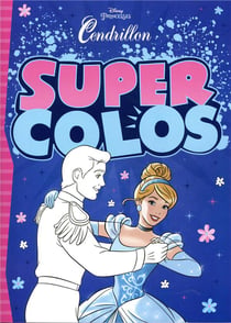 CENDRILLON - Super Colos - Disney Princesses