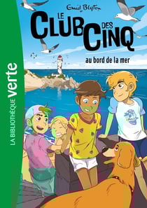 Le Club des Cinq (nouvelle édition), Tome 11 - Le Club des Cinq au bord de la mer