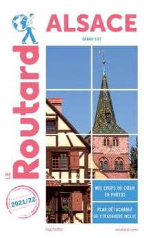 Guide du Routard : Alsace (Grand-Est) (édition 2021/2022)