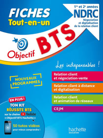 Objectif BTS : NDRC, négociation et digitalisation de la relation client - BTS 1re et 2e années - fiches tout-en-un