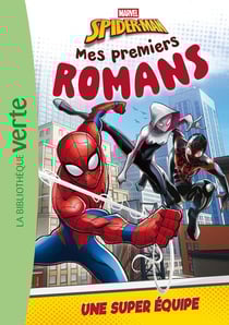 Mes premiers romans Spider-Man Tome 4 : Une super équipe