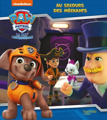La Pat'Patrouille : Au secours des méchants