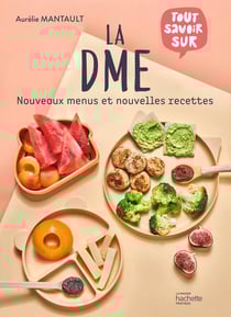 Tout savoir sur la DME : nouveaux menus et nouvelles recettes