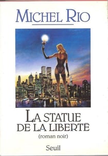 La statue de la liberte. roman noir