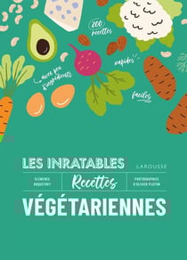 Les inratables recettes végétariennes