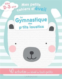 Mes petits cahiers d'éveil - La gymnastique des petits loustics
