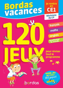 Bordas vacances : 120 jeux pour réviser : CP vers CE1 (édition 2021)