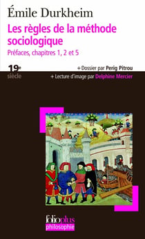 Les règles de la méthode sociologique : Préfaces, chapitres 1, 2 et 5