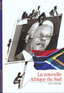 L'afrique du sud - une histoire separee, une nation a reinventer