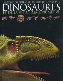 L'encyclopedie des dinosaures et de la vie animale primitive