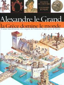 Alexandre le grand - la grece domine le monde