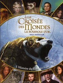 À la croisée des mondes - histoire dès 9 ans