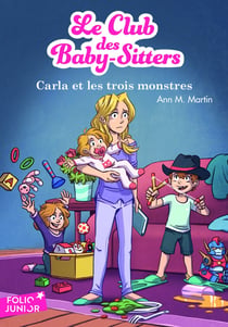 Le Club des Baby-Sitters Tome 5 : Carla et les trois monstres
