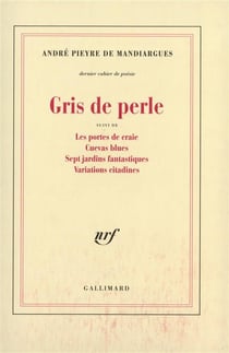 Gris de perle / les portes de craie /cuevas blues /sept jardins fantastiques /variations citadines