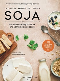 Soja : Faire de cette légumineuse une véritable alliée santé
