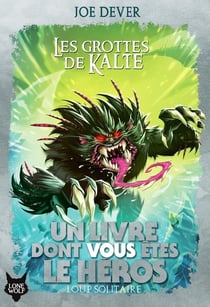Loup solitaire Tome 3 : les grottes de Kalte