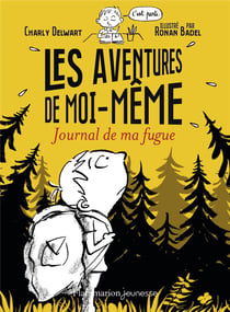 Les aventures de moi-même - journal de ma fugue