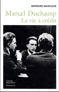 Marcel Duchamp : la vie à crédit