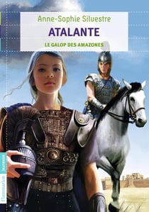 Atalante Tome 2 - le galop des Amazones