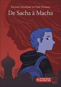 De Sacha à Macha + un cahier special pour aller plus loin