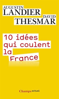 10 idées qui coulent la France