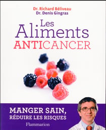 Les aliments anti-cancer - manger sain, réduire les risques