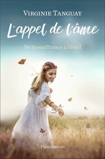 L'appel de l'âme - de la souffrance à l'éveil