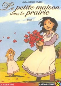 La petite maison dans la prairie t1 - - emotion garantie, roman, junior des 9/10ans