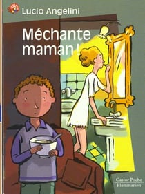 Mechante maman ! - - humour garanti, junior des 7/8ans