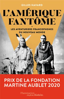 L'Amérique fantôme - les aventuriers francophones du nouveau monde