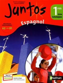 Juntos - espagnol - 1res séries technologiques - a2-b3
