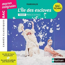 Oeuvres intégrales - Bac : l'île des esclaves - bac techno (édition 2022)