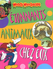Etonnants animaux chez eux