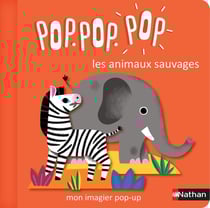 Pop Pop Pop : Mon imagier Pop-up des animaux sauvages