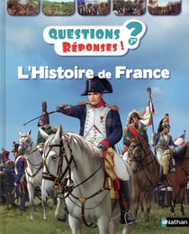 Questions réponses 7+ : l'histoire de France