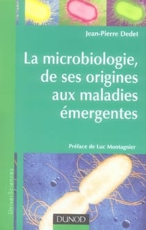 La microbiologie, de ses origines aux maladies émergentes